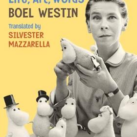 Tove Jansson: Life, Art, Words